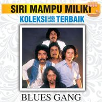 Blues Gang - Koleksi Lagu Lagu Terbaik