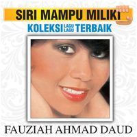 Fauziah Ahmad Daud - Koleksi Lagu Lagu Terbaik