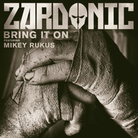 Zardonic - Bring It On (feat. Mikey Rukus)