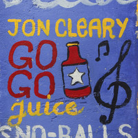 Jon Cleary - Getcha GoGo Juice