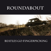 Roundabout - Beatles Go Fingerpicking