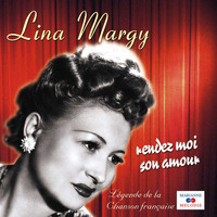 Lina Margy - Rendez-moi son amour (Collection "Légende de la chanson française")