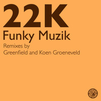 22K - Funky Muzik