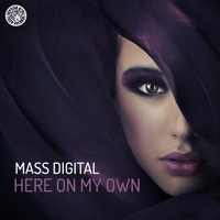 Mass Digital - Here on My Own
