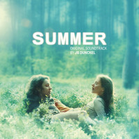 JB Dunckel - Summer (Original Motion Picture Soundtrack)