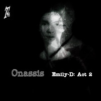 Onassis - Emily-D: Act 2