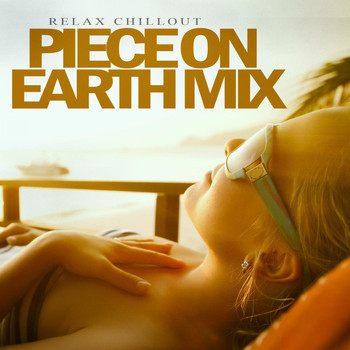 Various Artists - Relax Chill out - Piece on Earth Mix