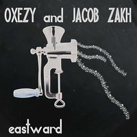 Oxezy & Jacob Zakh - Eastward