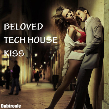 Various Artists - Beloved Tech House Kiss