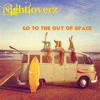 Nightloverz - Go to the out of Space