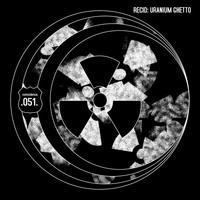 Recid - Uranium Ghetto