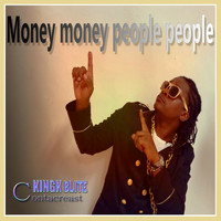 Kingk Blite - Money Money People People