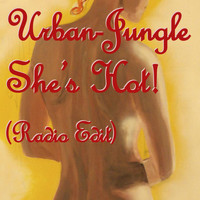 Urban Jungle - She's Hot! (Radio Edit)