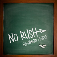 Tomorrow People - No Rush