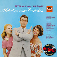 Peter Alexander - Peter Alexander singt Melodien zum Verlieben (Originale)