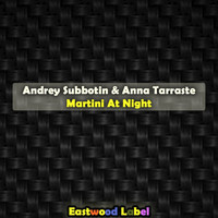 Andrey Subbotin, Anna Tarraste - Martini at Night