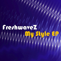 FreshwaveZ - My Style