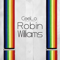 CeeLo Green - Robin Williams