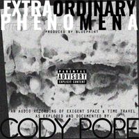 Cody Pope - Extraordinary Phenomena (Explicit)