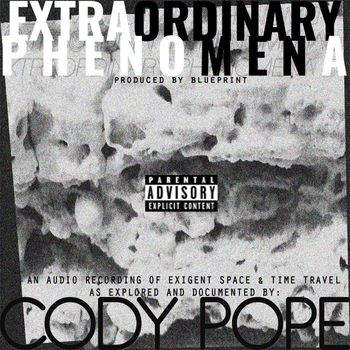 Cody Pope - Extraordinary Phenomena (Explicit)