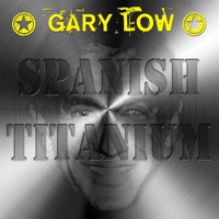 Gary Low - Spanish Titanium (DJ Fun Remix) [feat. Logari]