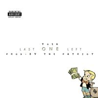 Yosh - Last One Left (Explicit)