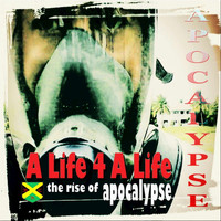 Apocalypse - A Life 4 a Life (Explicit)