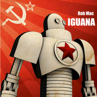 Rob Mac - Iguana - Single