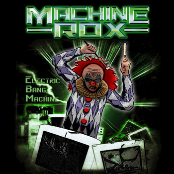 Machine Rox - Electric Bang Machine - EP