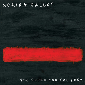 Nerina Pallot - The Sound and the Fury (Explicit)