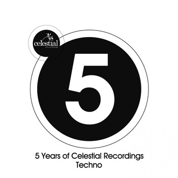 Various Artists - 5 Years of Celestial Recordings Techno