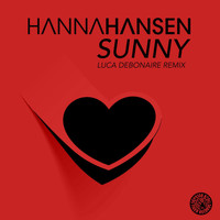 Hanna Hansen - Sunny (Luca Debonaire Remix)