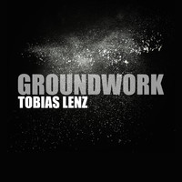 Tobias Lenz - Groundwork