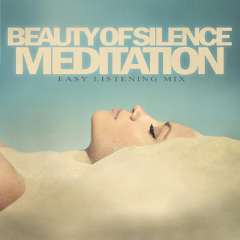 Various Artists - Beauty of Silence Meditation - Easy Listening Mix