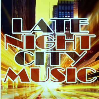 Various Artists - Late Night City Music