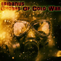 Eridanus - Ghosts of Cold War
