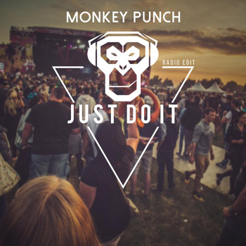 Monkey Punch - Just Do It (Radio Edit)