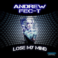 Andrew Fec-T - Lose My Mind