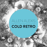 Allen Alexis - Cold Retro