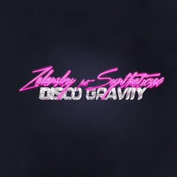 Zelensky & Syntheticsax - Disco Gravity