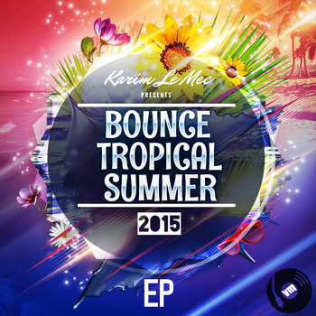 Various Artists - Bounce Tropical Summer 2015 EP
