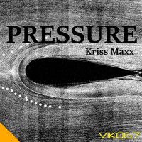 Kriss Maxx - Pressure