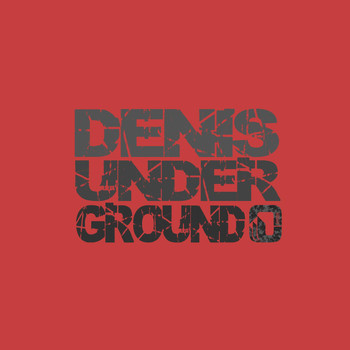 Denis Underground - Denis Underground