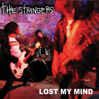 The Strangers - Lost My Mind