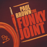 Paul Brown - The Funky Joint