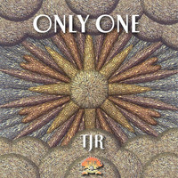 TJR - Only One
