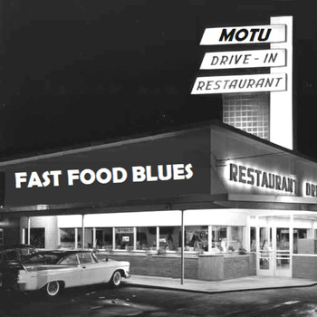 Motu - Fast Food Blues