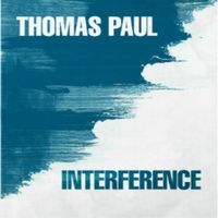 Thomas Paul - Interference