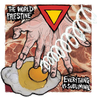 The World Palestine - Everything Is Subliminal