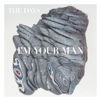 The Days - I'm Your Man